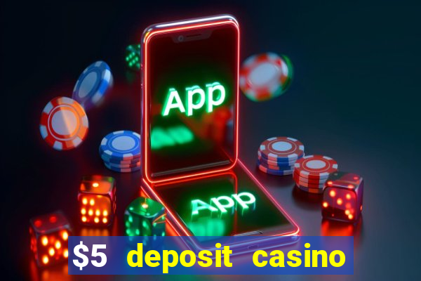 $5 deposit casino nz 2021