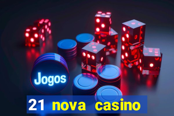 21 nova casino free download