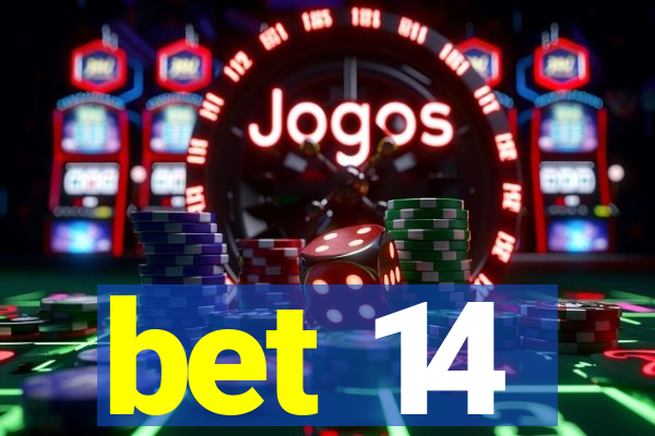 bet 14