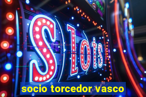 socio torcedor vasco