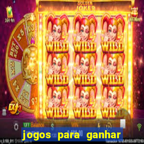 jogos para ganhar dinheiro online