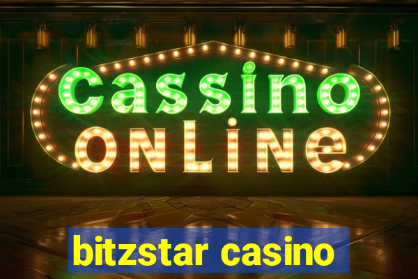 bitzstar casino