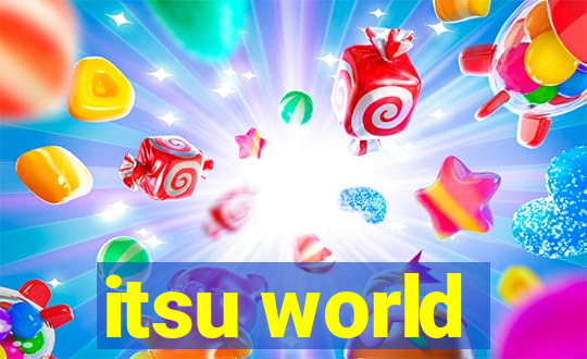 itsu world