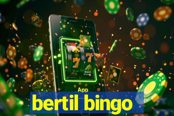 bertil bingo