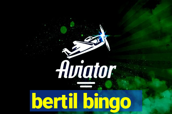 bertil bingo