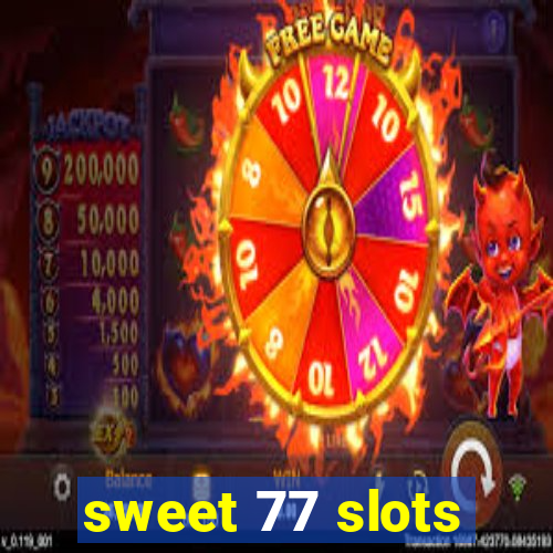 sweet 77 slots