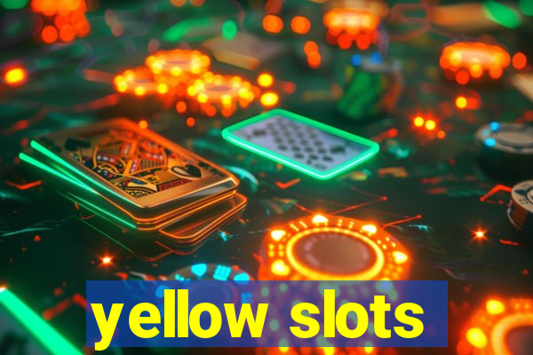 yellow slots