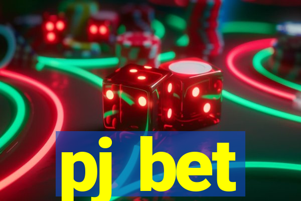 pj bet