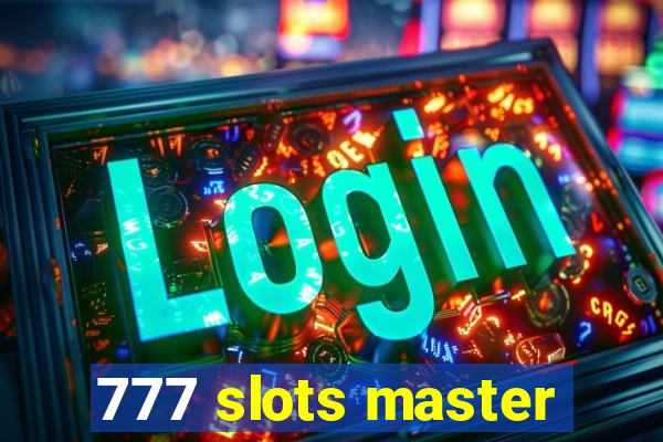 777 slots master