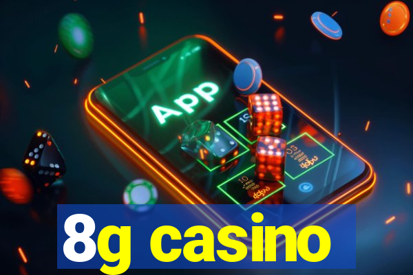 8g casino