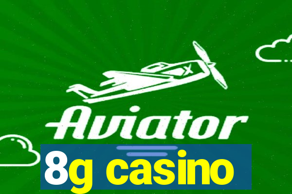 8g casino