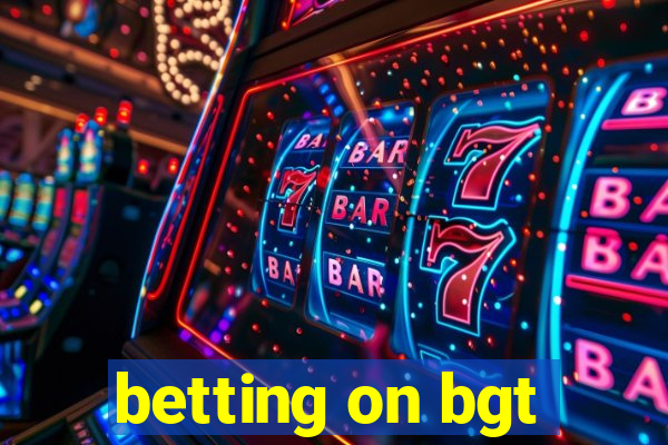 betting on bgt