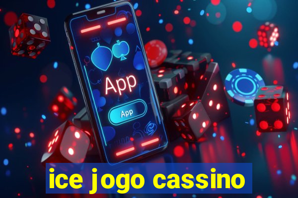 ice jogo cassino