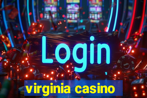 virginia casino