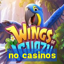 no casinos