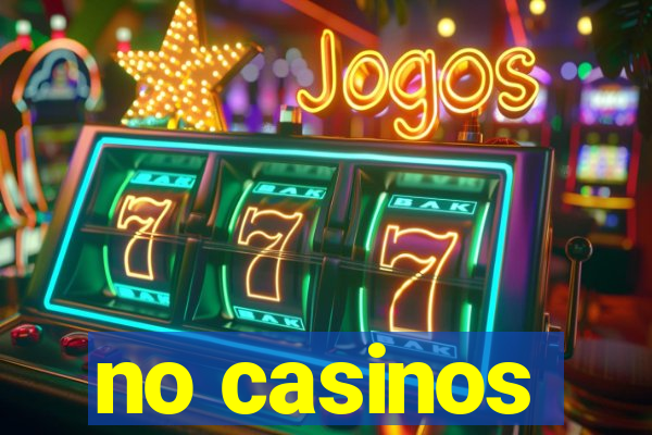 no casinos