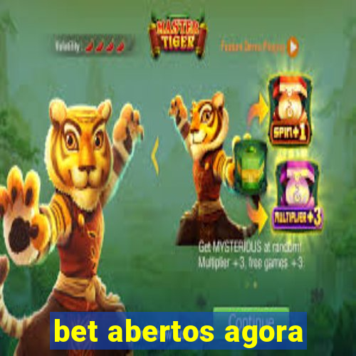 bet abertos agora