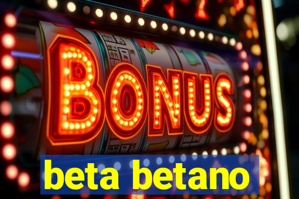 beta betano