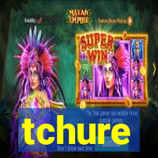 tchure