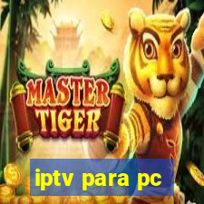 iptv para pc