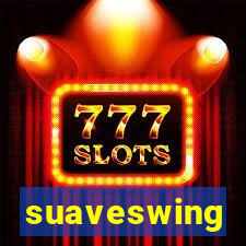 suaveswing