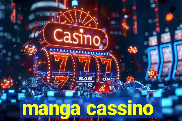 manga cassino