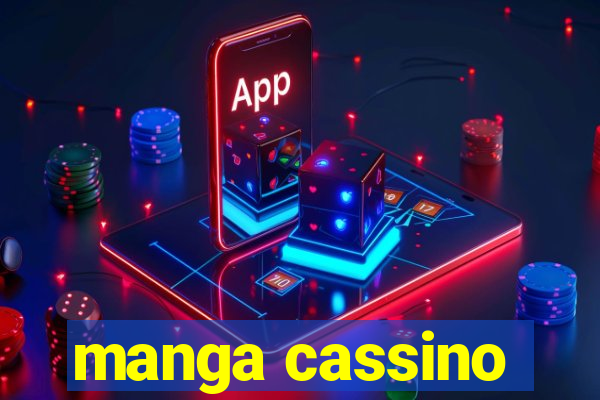 manga cassino