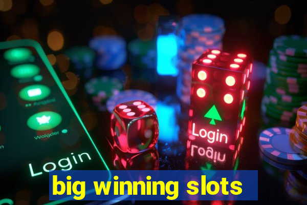 big winning slots