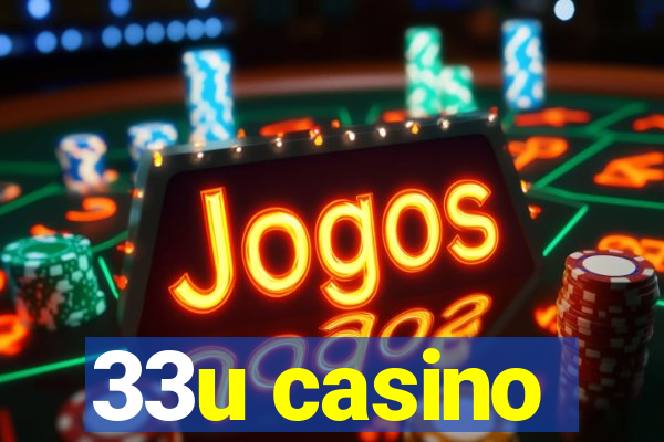 33u casino