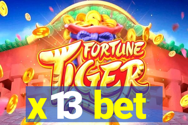 x13 bet