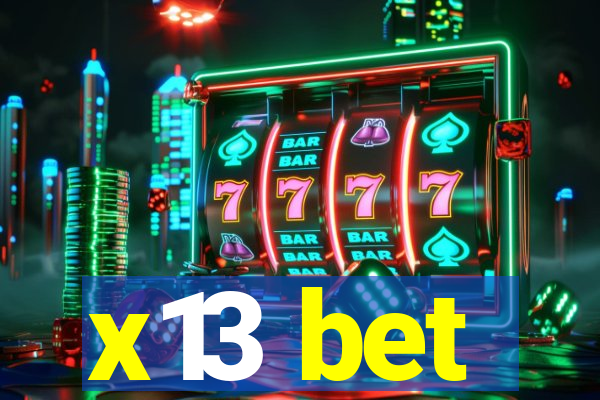 x13 bet