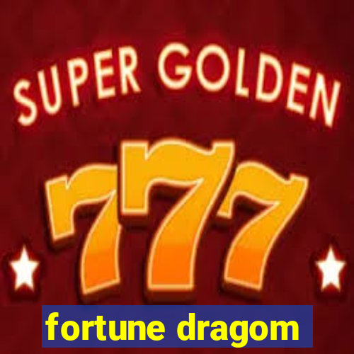 fortune dragom