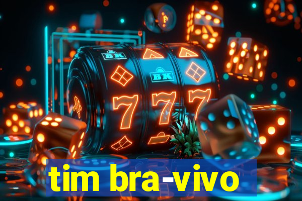 tim bra-vivo