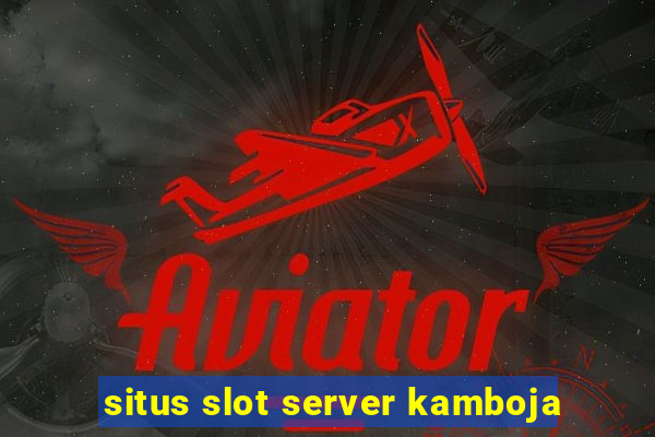 situs slot server kamboja