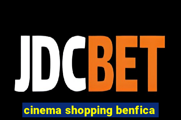 cinema shopping benfica