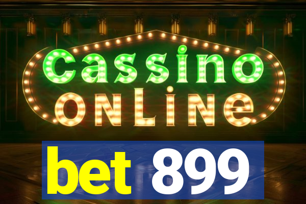 bet 899