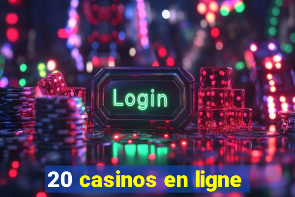 20 casinos en ligne