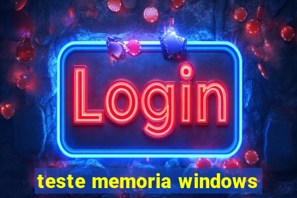 teste memoria windows