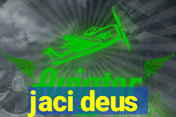 jaci deus