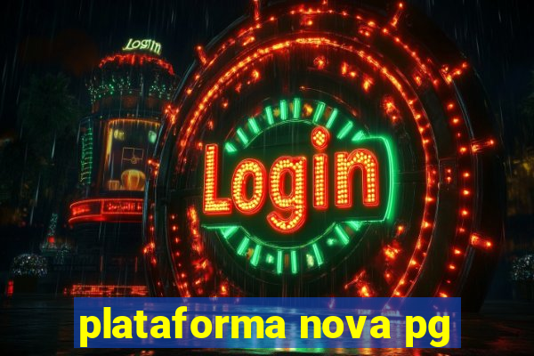 plataforma nova pg