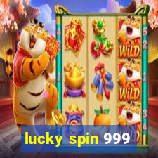 lucky spin 999