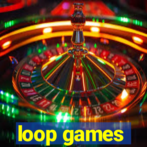 loop games