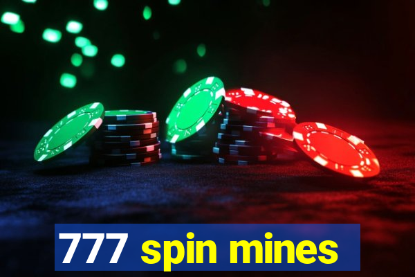 777 spin mines