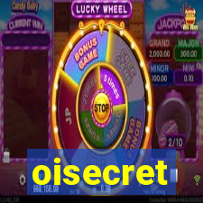 oisecret