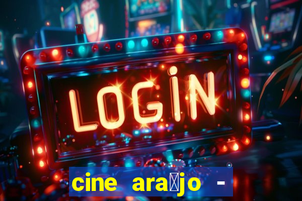 cine ara煤jo - cine porto velho