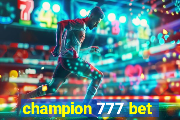 champion 777 bet