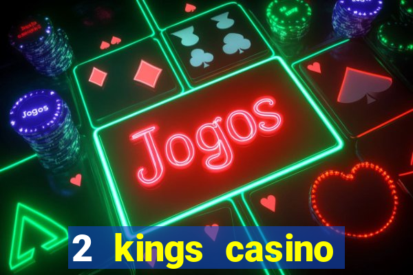 2 kings casino kings mountain