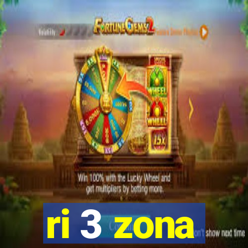 ri 3 zona