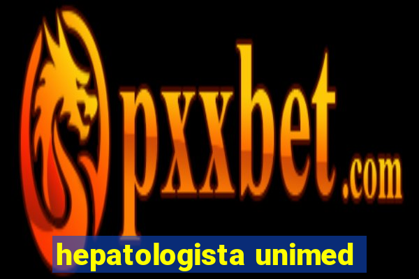 hepatologista unimed