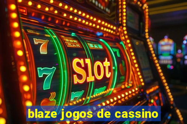 blaze jogos de cassino